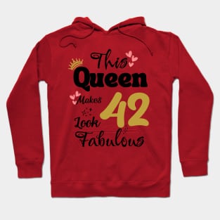 This Queen Makes 42 Look Fabulous 42Th Birthday Hoodie